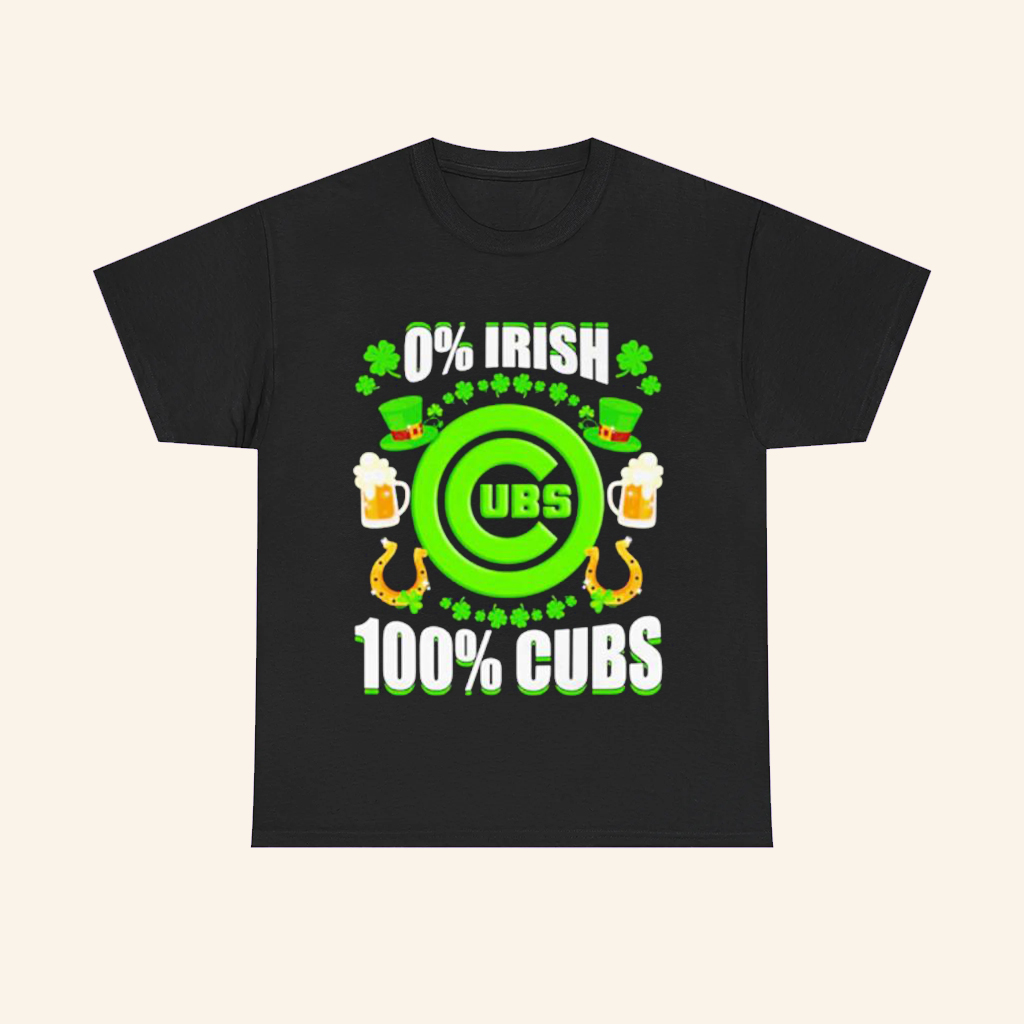 0 Irish 100 Cubs UBC T-Shirt St Patrick's Day Shirt Best Gifts For Baseball Lovers 0 Irish 100 Cubs UBC T-Shirt St Patrick's Day Shirt Best Gifts For Baseball Lovers