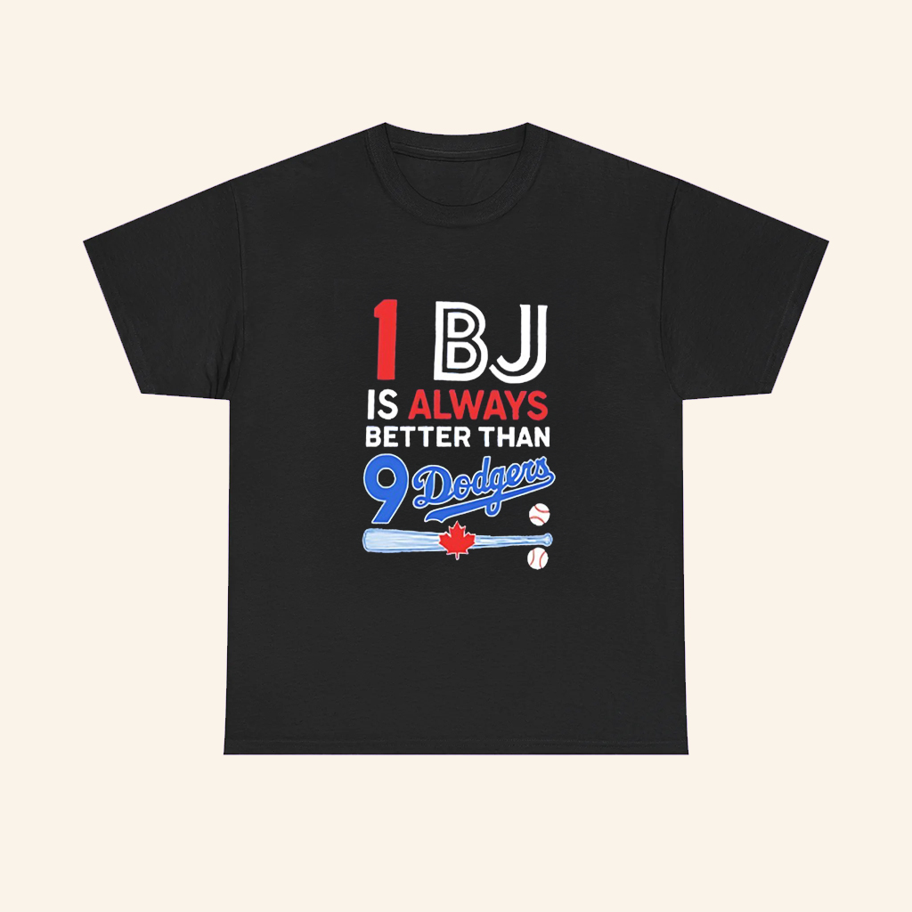 1 BJ Is Always Better Than 9 Dodgers T-Shirt Unique Gifts For Baseball Lovers 1 BJ Is Always Better Than 9 Dodgers T-Shirt Unique Gifts For Baseball Lovers