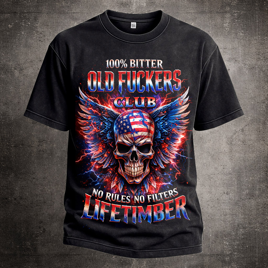 100 Bitter Old Fckers Lifetimber T-Shirt Patriotic Skull Clothes Unique Gift For Husband