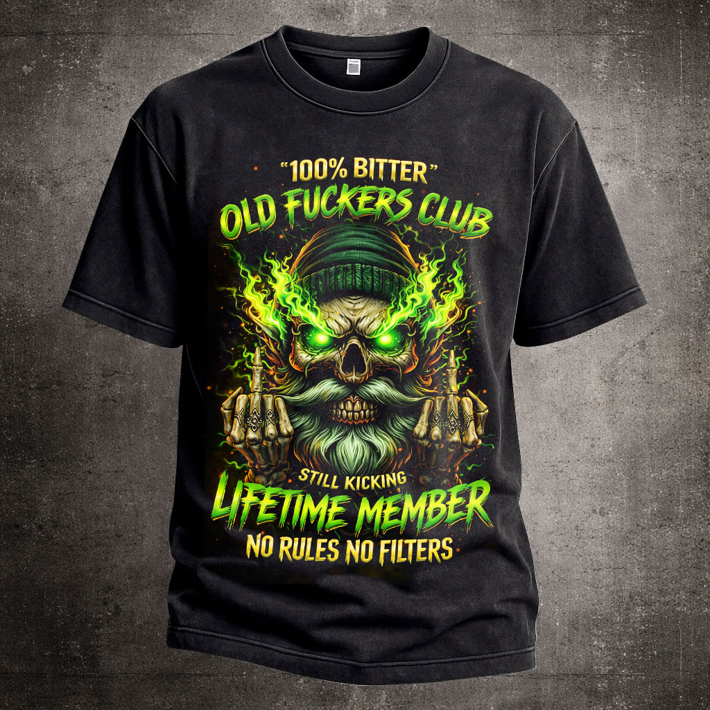 100 Bitter Old Fuckers Club T-Shirt Lifetime Member Shirt Old Vet Gifts