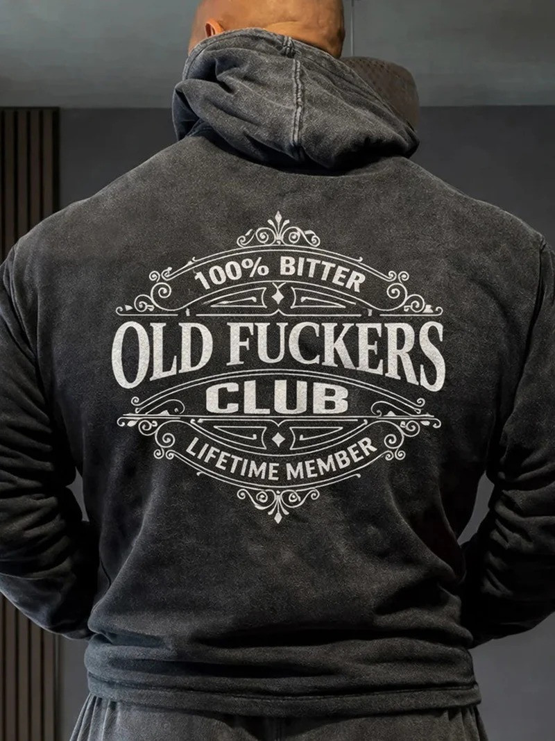 100 Percent Bitter Old Fuckers Club Lifetime Member Hoodie Ornate Badge Back Graphic Gift For Men