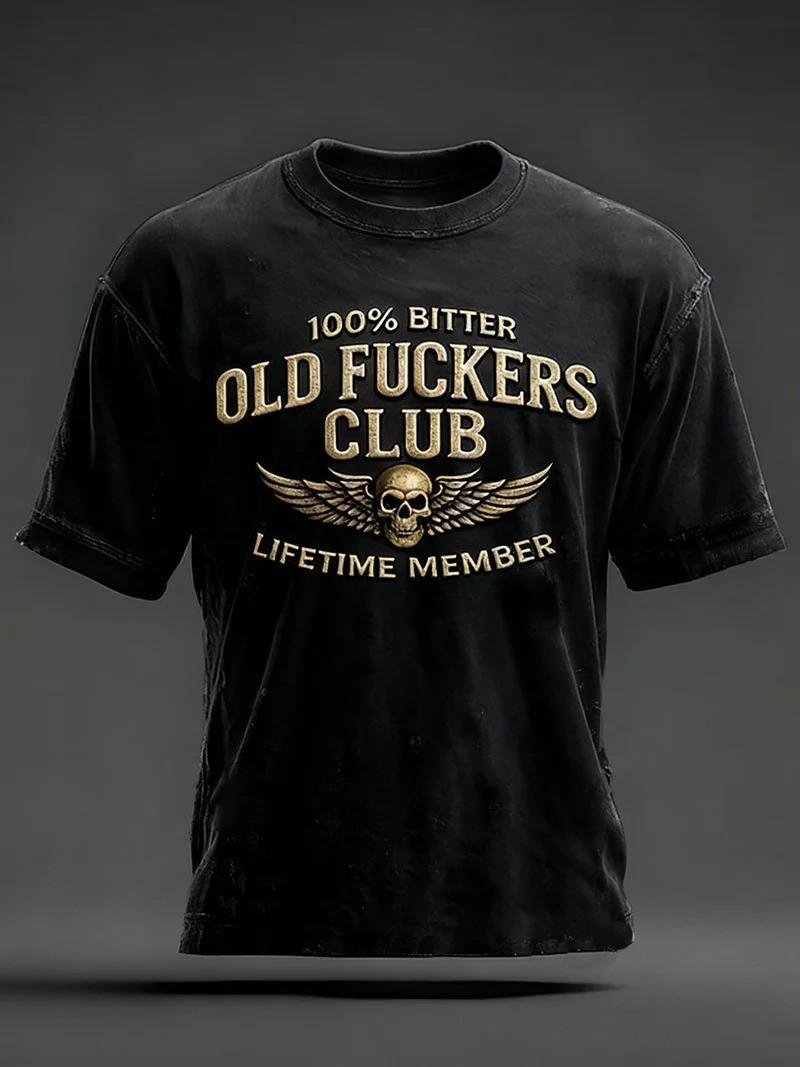 100 Percent Bitter Old Fuckers Club Lifetime Member T-Shirt Skull Wings Vintage Best Gift For Men
