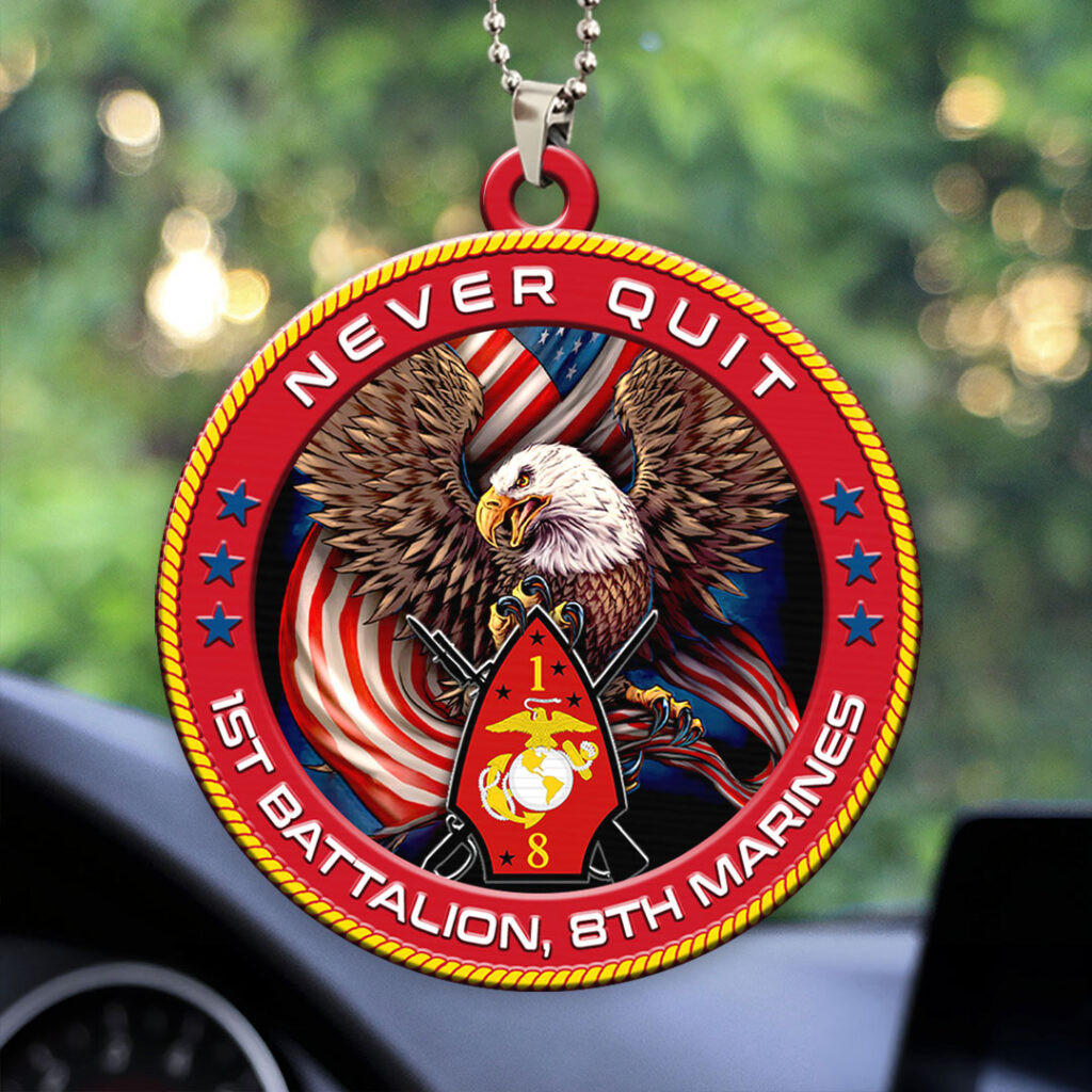 1st Battalion 8th Marines Car Ornament Never Quit Car Hanging Good Gifts For Veterans
