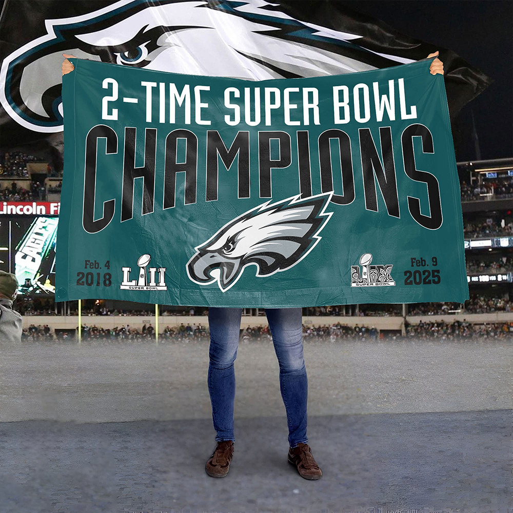 2-Time Philadelphia Eagles Super Bowl Champions Flag 2025 Philly Eagles Championship Merch
