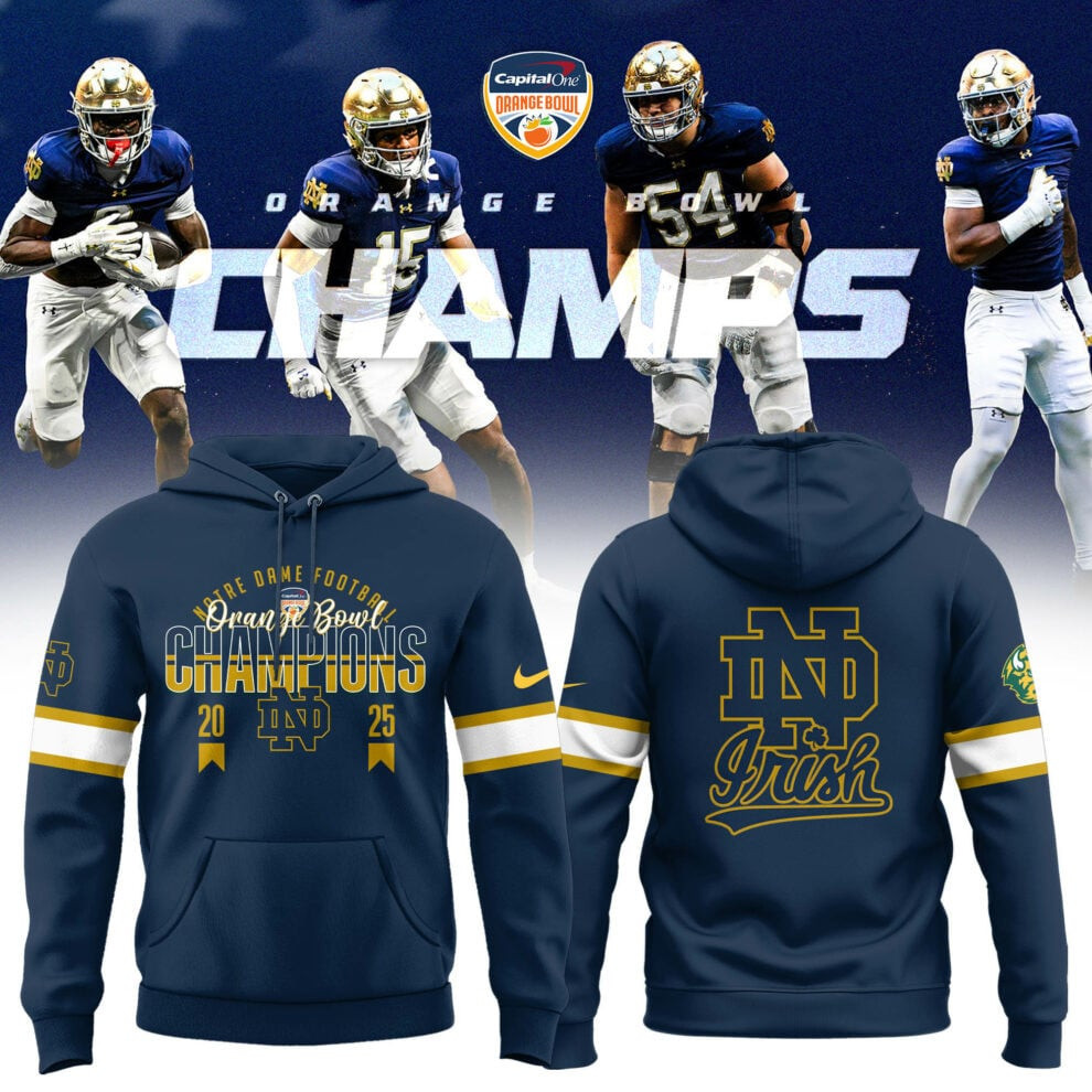 2025 Orange Bowl Champions Notre Dame Fighting Irish Football Hoodie Great Father's Day Gifts