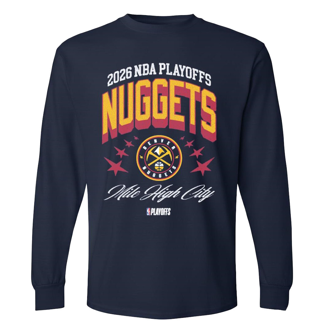 2026 Nba Playoff Nuggets Mile High City Long Sleeve Shirt Game Day Clothing Line