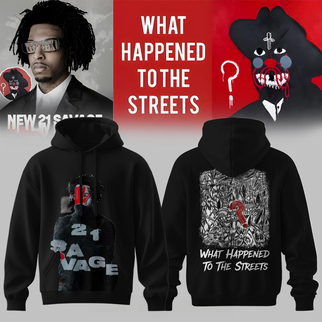 21 Savage Album What Happened To The Streets Hoodie 21 Savage Merch Gifts For Rapper Fans