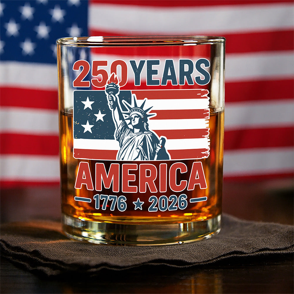 250 Years America 1776 - 2026 Whiskey Glass America 250 Merchandise Patriotic Themed Gifts