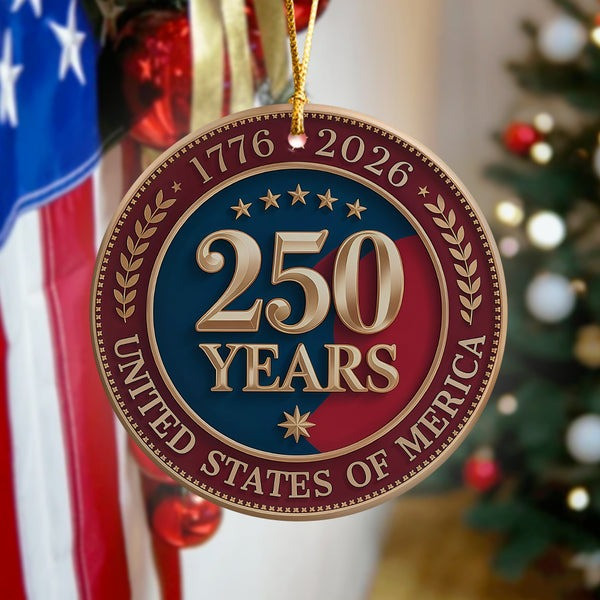 250 Years America Anniversary Ornament 1776 2026 Independence Day Gifts For Patriotic