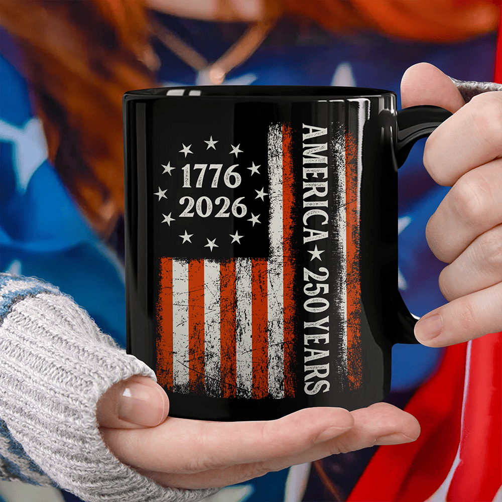 250 Years America Flag 250th Birthday 1776 2026 Mug Independence Day Presents