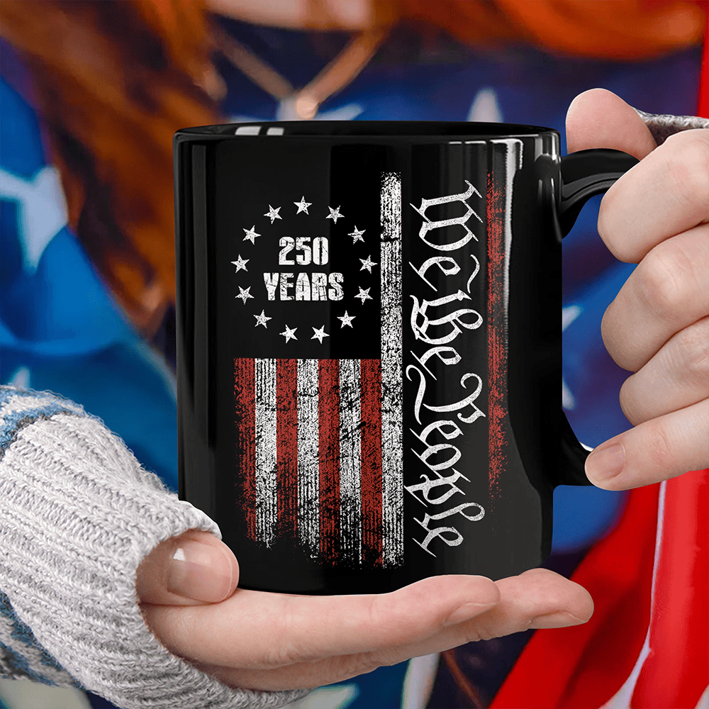 250 Years America Independence Mug We The People Merch Patriotic Gifts