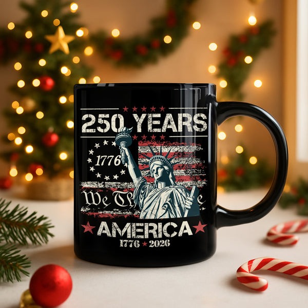 250 Years Anniversary 1776 Mug Liberty Freedom America 1776 2026 Semiquincentennial Gifts
