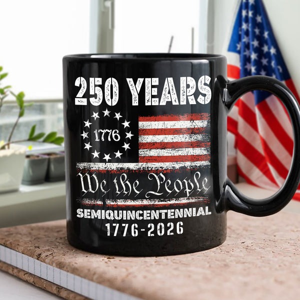 250 Years Anniversary 1776 Mug We The People USA Flag Semiquincentennial Gift Ideas For Dad