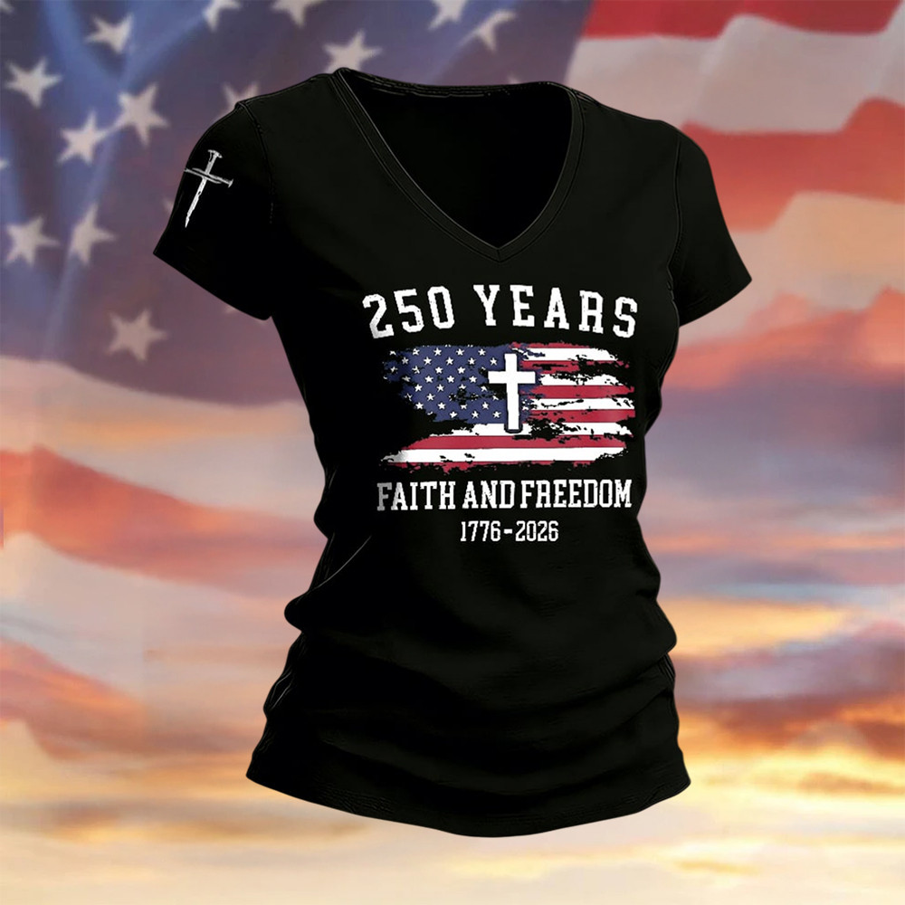 250 Years Faith And Freedom V-Neck Shirt American 250 Years Birthday Merch 4th Of July Gift
