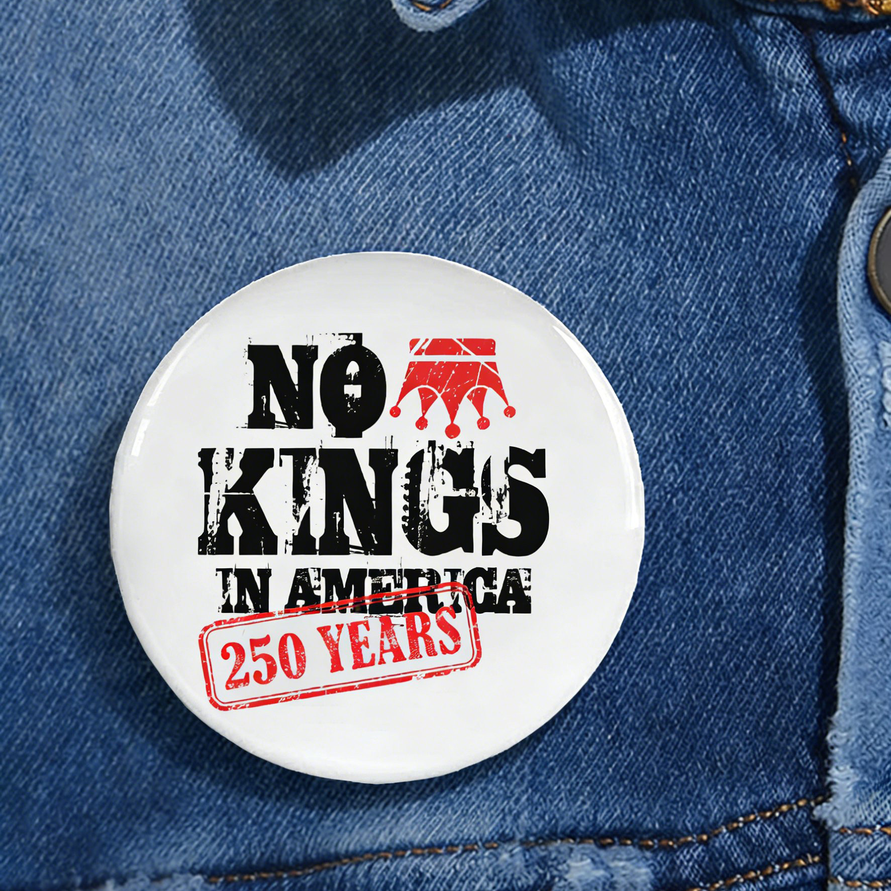 250 Years No Kings In America Button Anti MAGA Abolish ICE Button Cool Gift For Protester