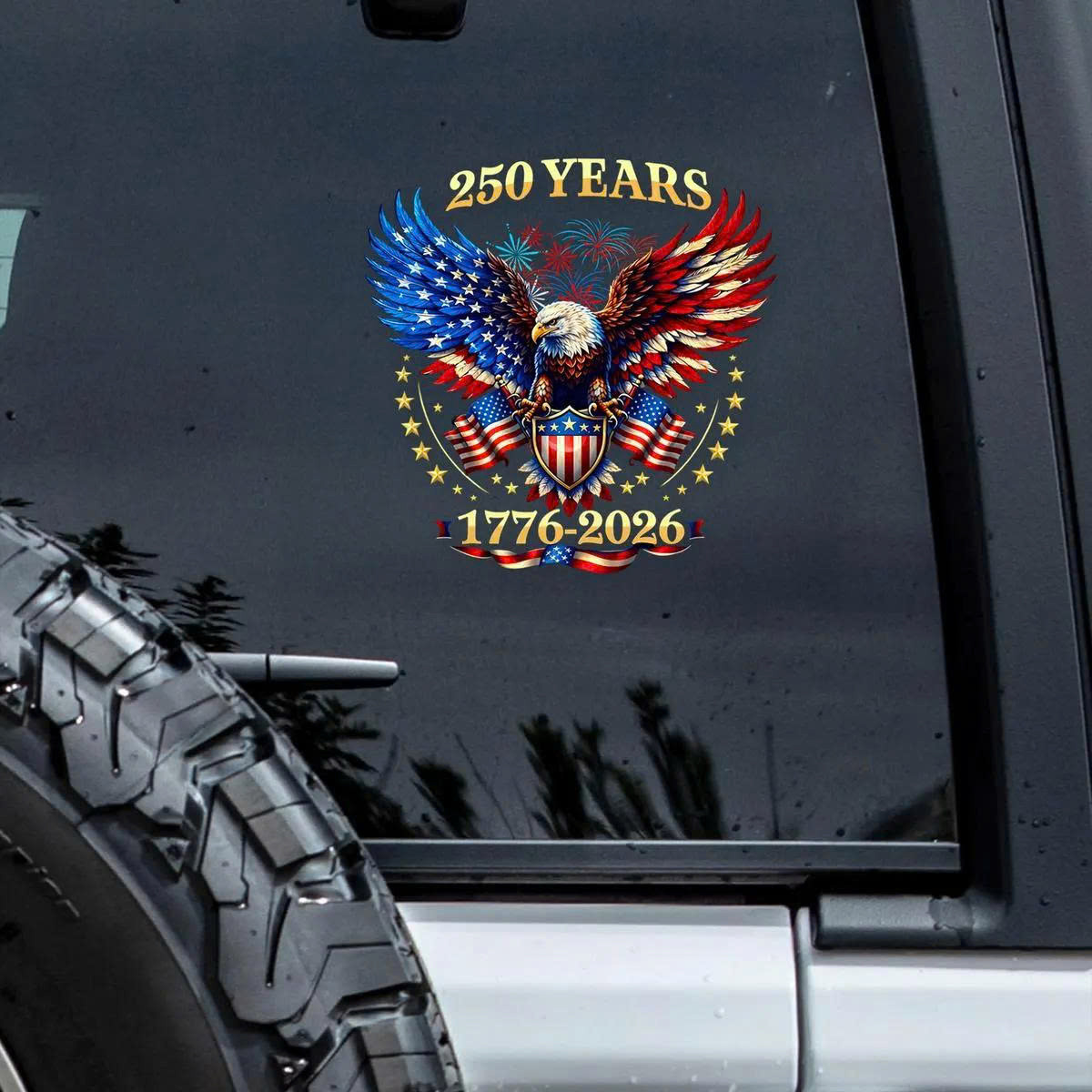 250 Years Of America 1776 2026 Bald Eagle Shield Flag Car Decal Sticker Patriotic 4th Of July Gift