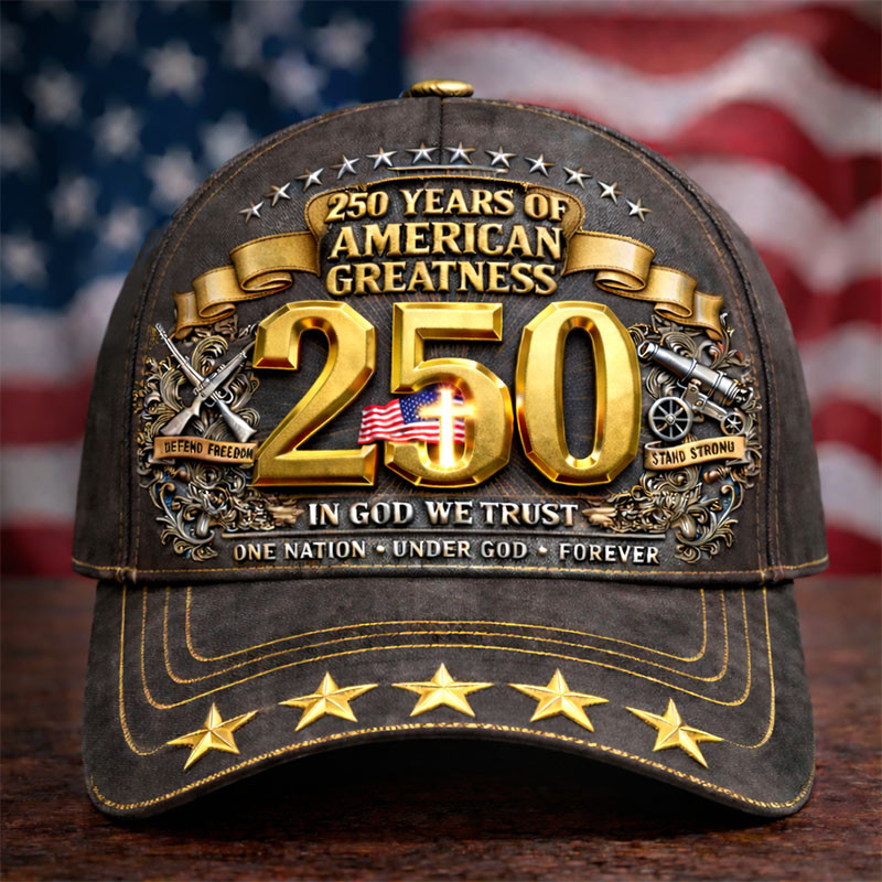 250 Years Of American Greatness Hat In God We Trust Baseball Cap Patriotic Gift