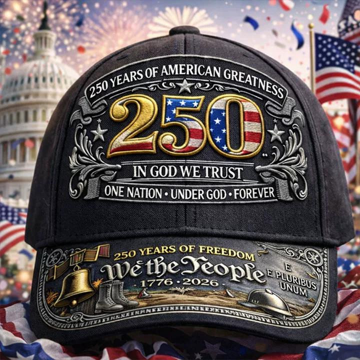 250 Years Of American Greatness Hat We The People 250 Years Of Freedom Cap