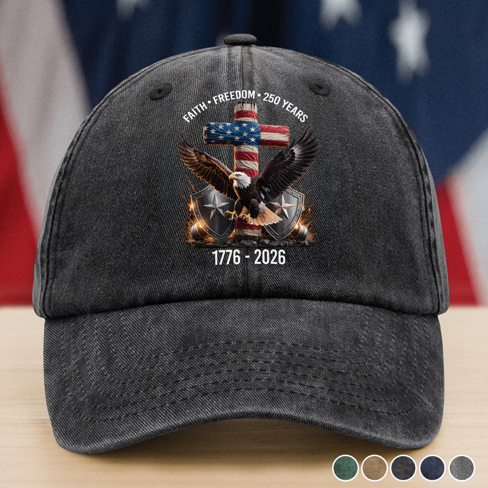250 Years Of Freedom 17762026 Eagle Patriotic Washed Denim Baseball Cap America 250 Merchandise Patriotic Birthday Gifts