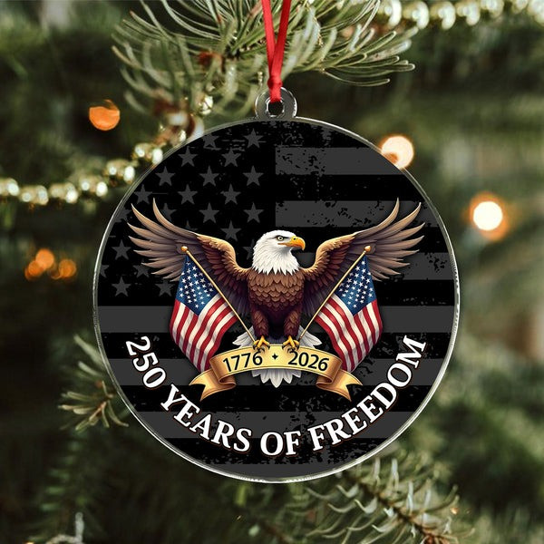 250 Years Of Freedom Acrylic Ornament Eagle 250th Anniversary USA Xmas Decor Gifts