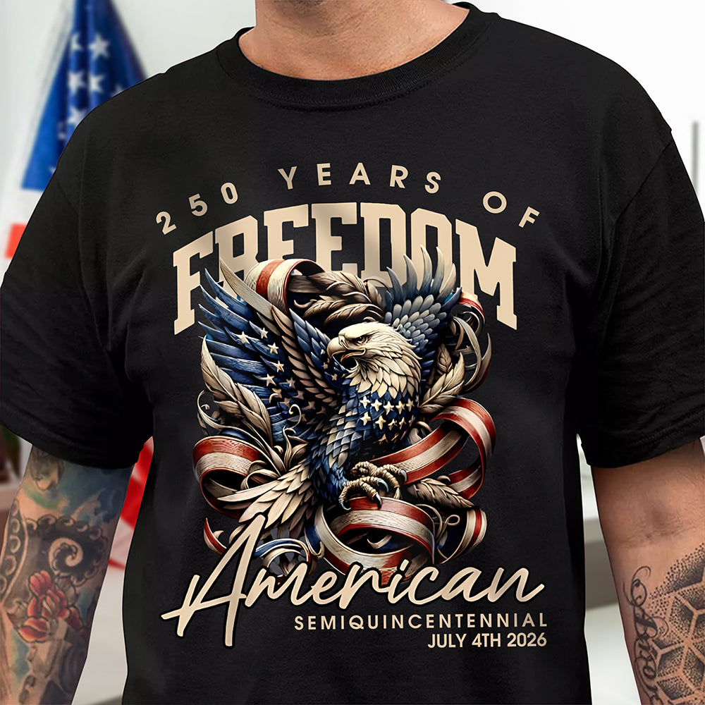 250 Years Of Freedom American Dark Shirt America 250 Merchandise Patriotic Mothers Day Gifts