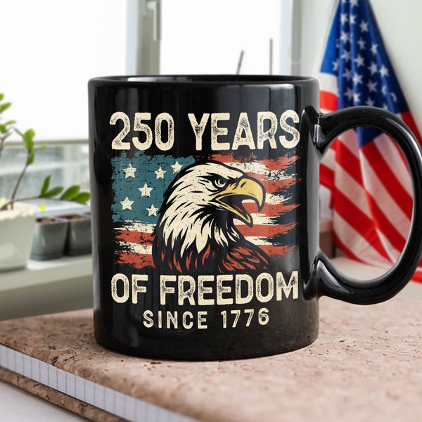 250 Years Of Freedom Mug Eagle America Flag Semiquincentennial Presents For Patriotic