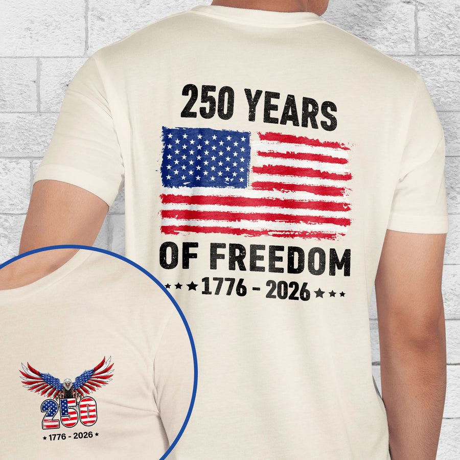 250 Years of Freedom T-Shirt 1776-2026 American Flag Patriotic Tee Gift for Husband