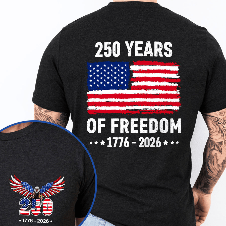 250 Years of Freedom T-Shirt 1776-2026 American Flag Patriotic Tee Gift for Husband