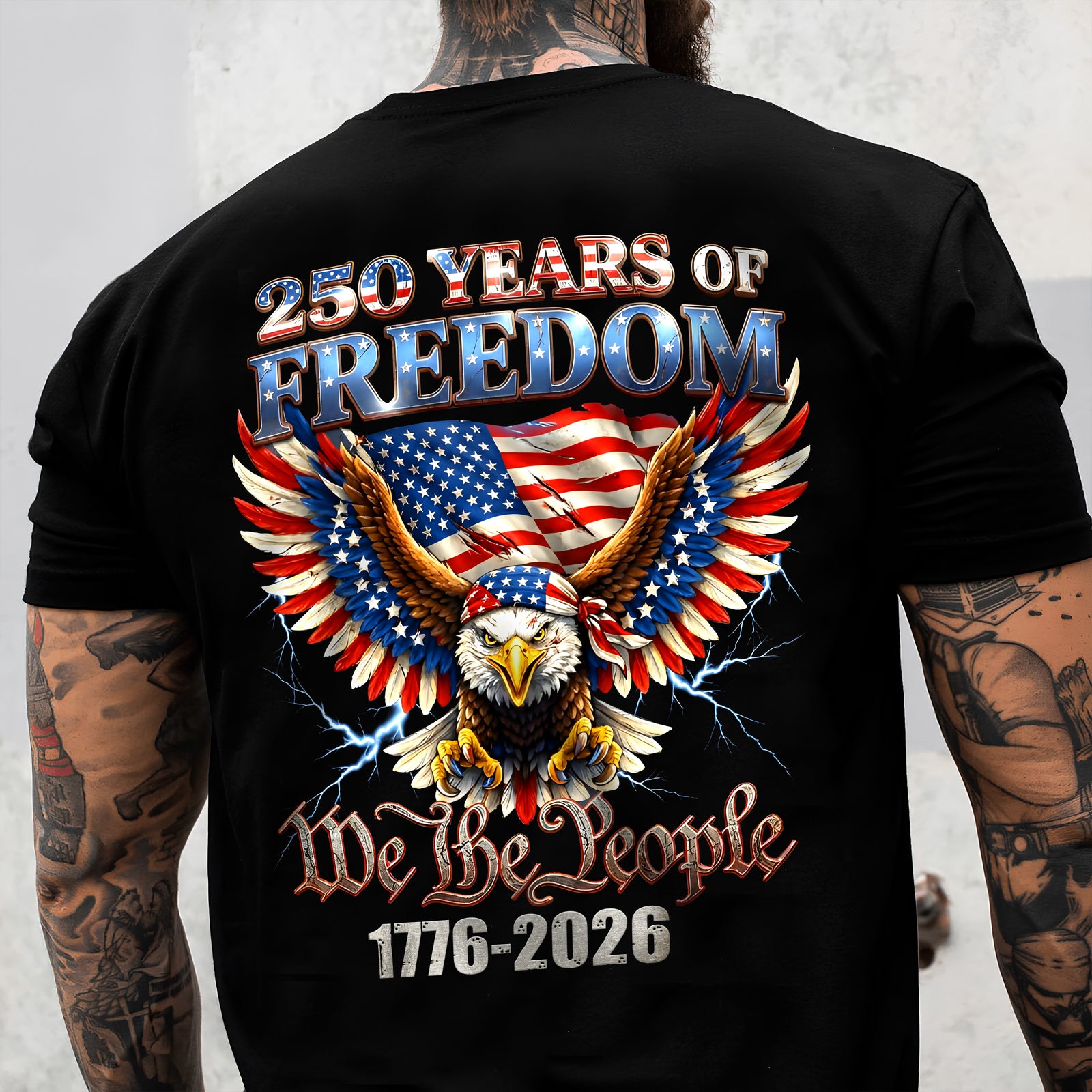 250 Years Of Freedom We The People 1776-2026 Eagle Patriotic Back Shirt America 250 Merchandise Patriotic Gifts For Dad