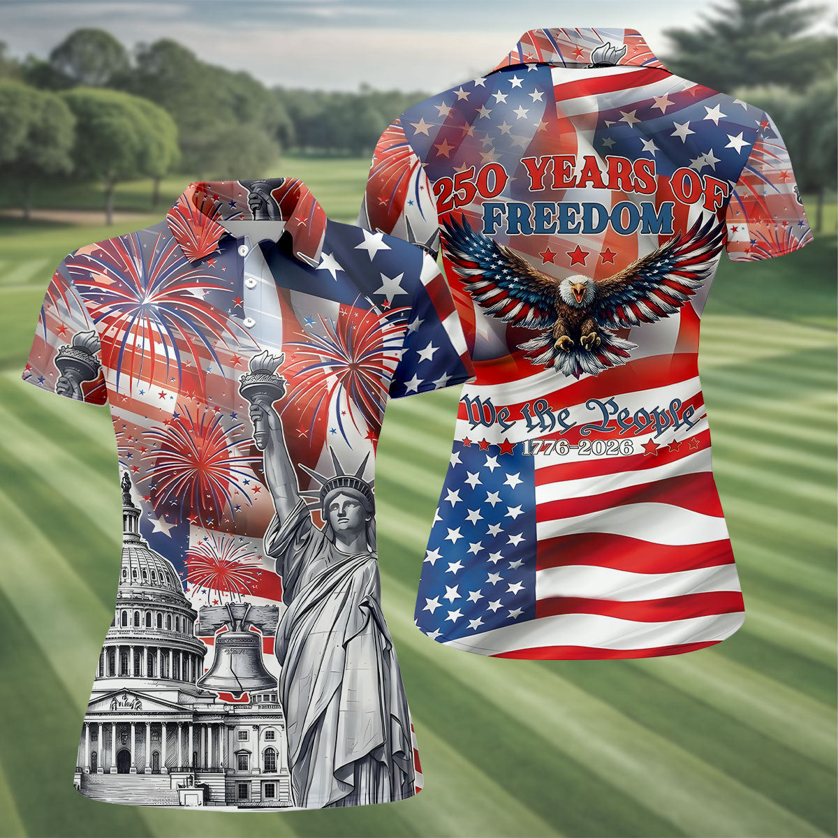 250 Years Of Freedom We The People Golf Polo Shirt July 4 Apparel Golf Presents For Women