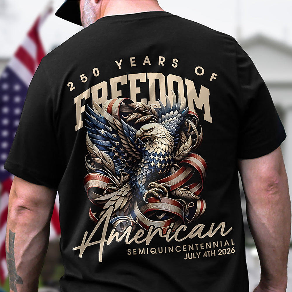 250 Years Of Freedome America Back Shirt America 250 Merchandise Gifts For Patriots
