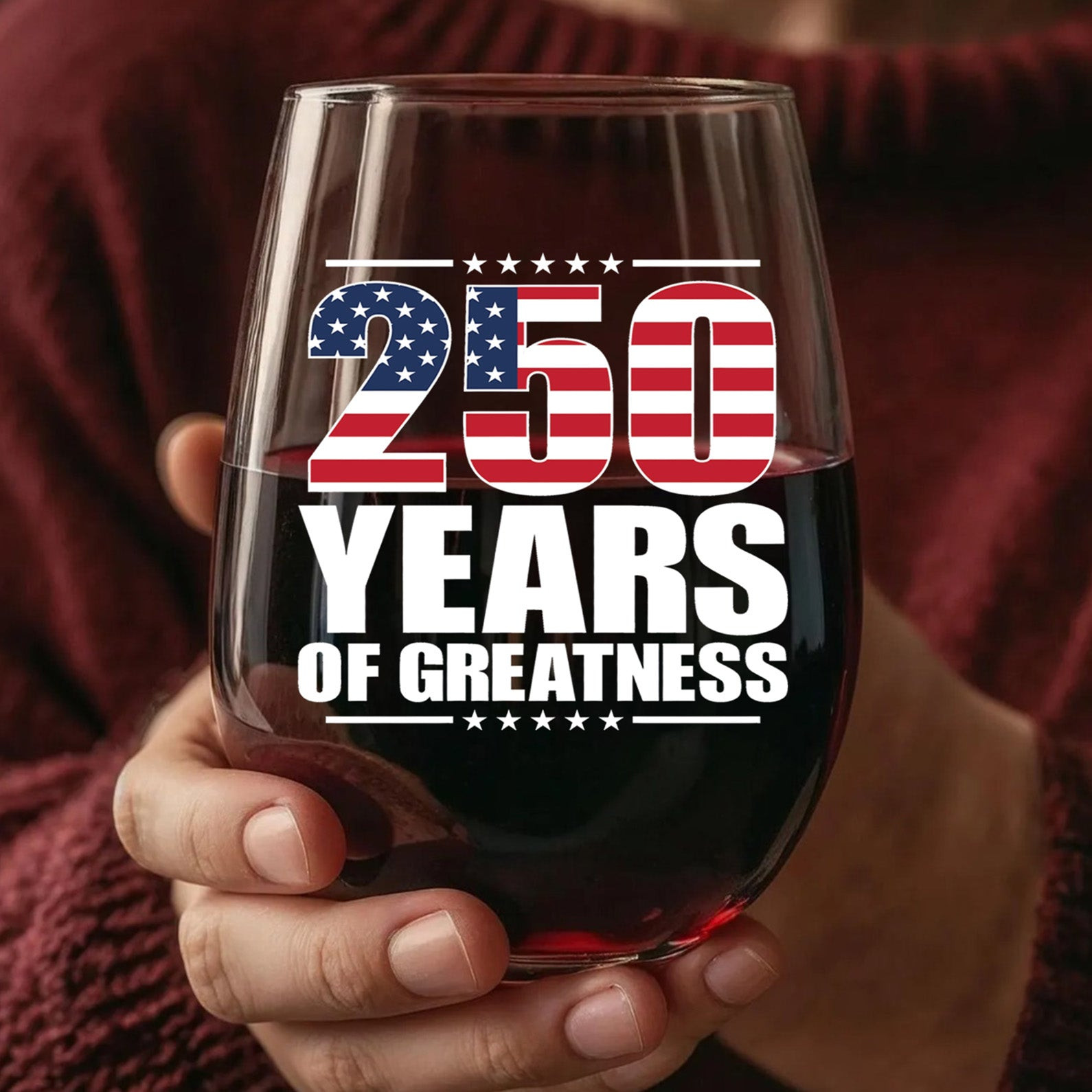 250 Years Of Greatness Wine Glass America 250 Anniversary Happy 250th Birthday Usa Patriotic 4th Of July Wine