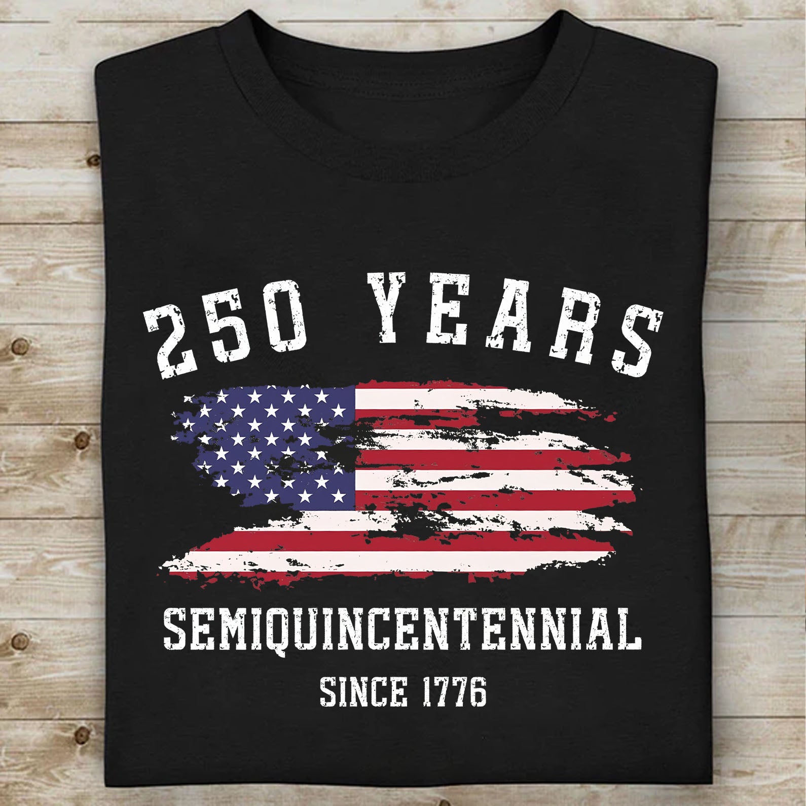 250 Years Semiquincentennial Since 1776 Shirt Happy 250th Birthday Usa T-shirt Independence Day Patriotic Tee
