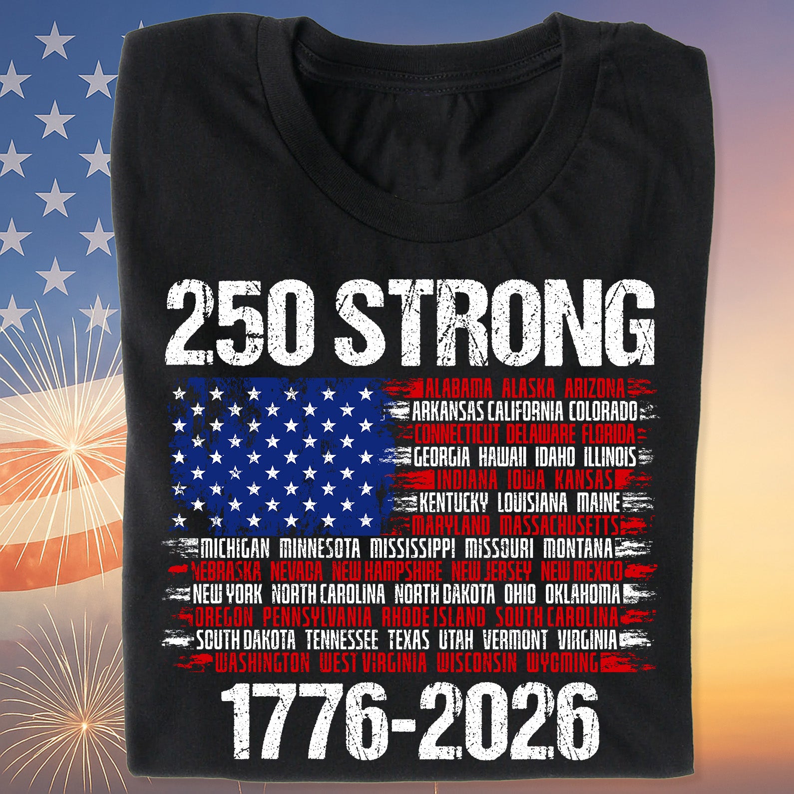 250 Years Strong 1776-2026 Shirt Happy 250th Birthday Usa Patriotic 4th Of July Tee America 250th Anniversary