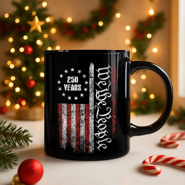 250 Years USA Anniversary Mug We The People Independence Semiquincentennial Patriotic Gifts