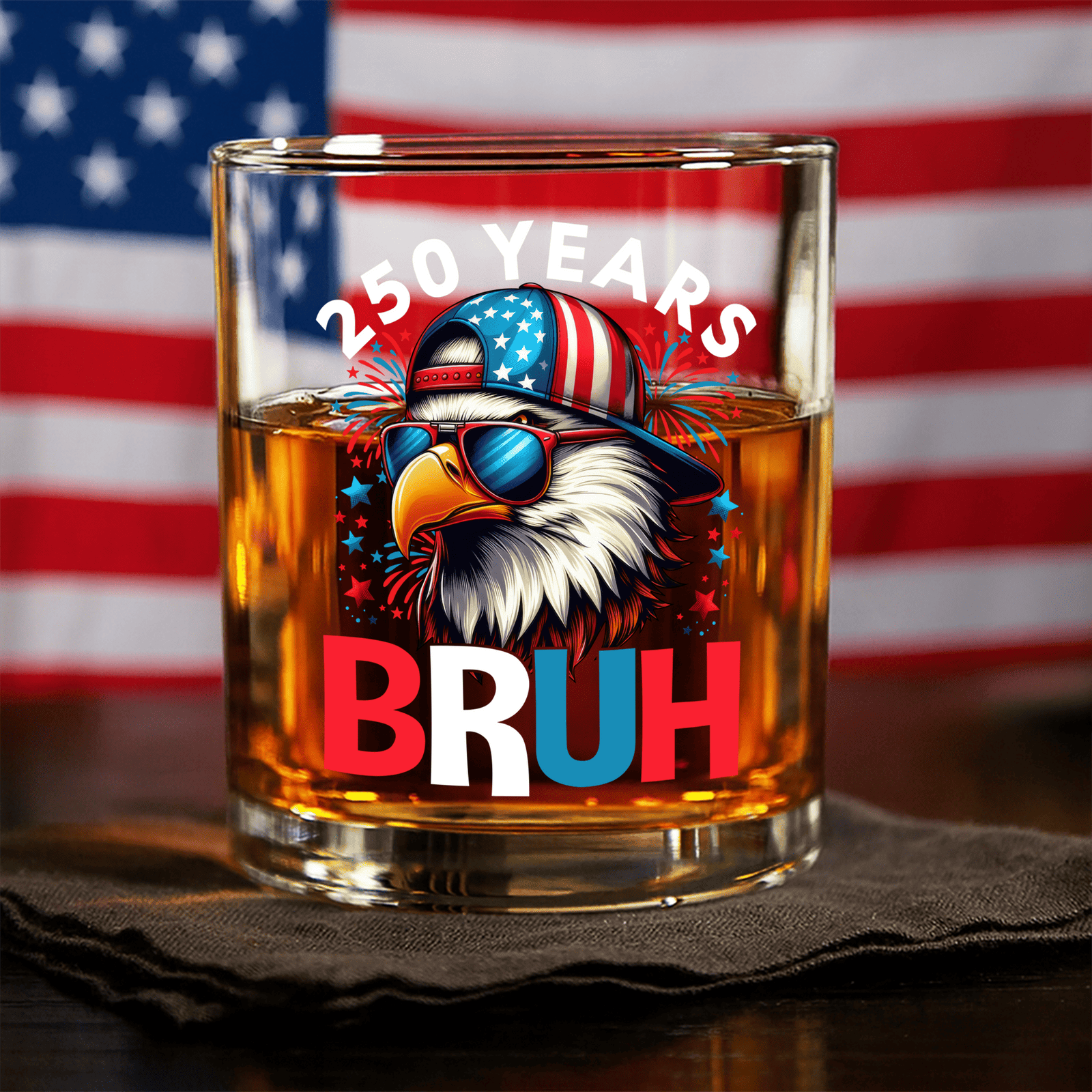 250 Years Usa Bruh 250th Birthday 1776-2026 Eagle Flag Whiskey Glass America 250 Merchandise Patriotic Birthday Gifts