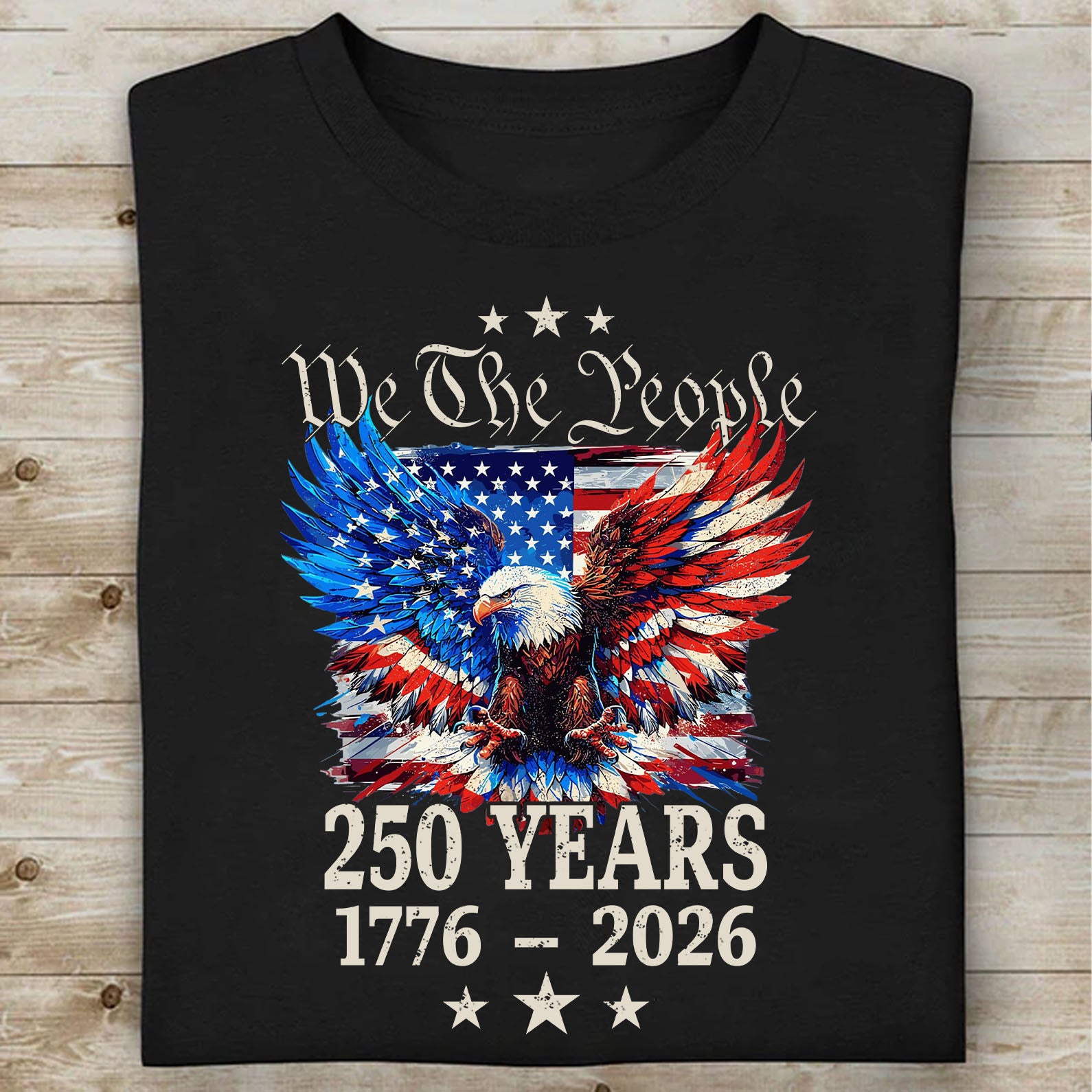 250 Years We The People Shirt Patriotic Eagle Us Flag Tee 4th Of July 1776-2026 T-shirt