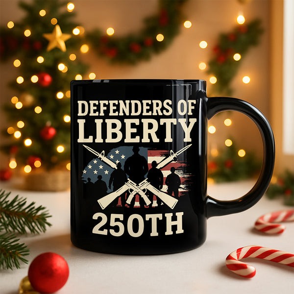 250th Anniversary Mug Defenders Of Liberty USA Flag 1776 2026 Patriotic Gifts For Men