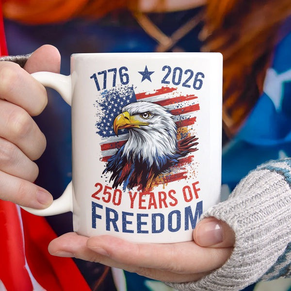 250th Anniversary Mug Eagle USA Flag 250 Years Of Freedom Semiquincentennial Present Ideas