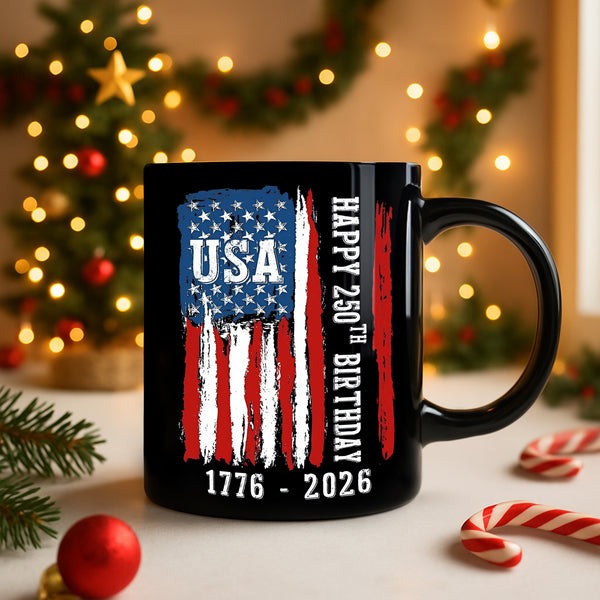 250th Anniversary Mug Happy 250th Birthday USA Flag 1776 2026 Presents For Patriotic