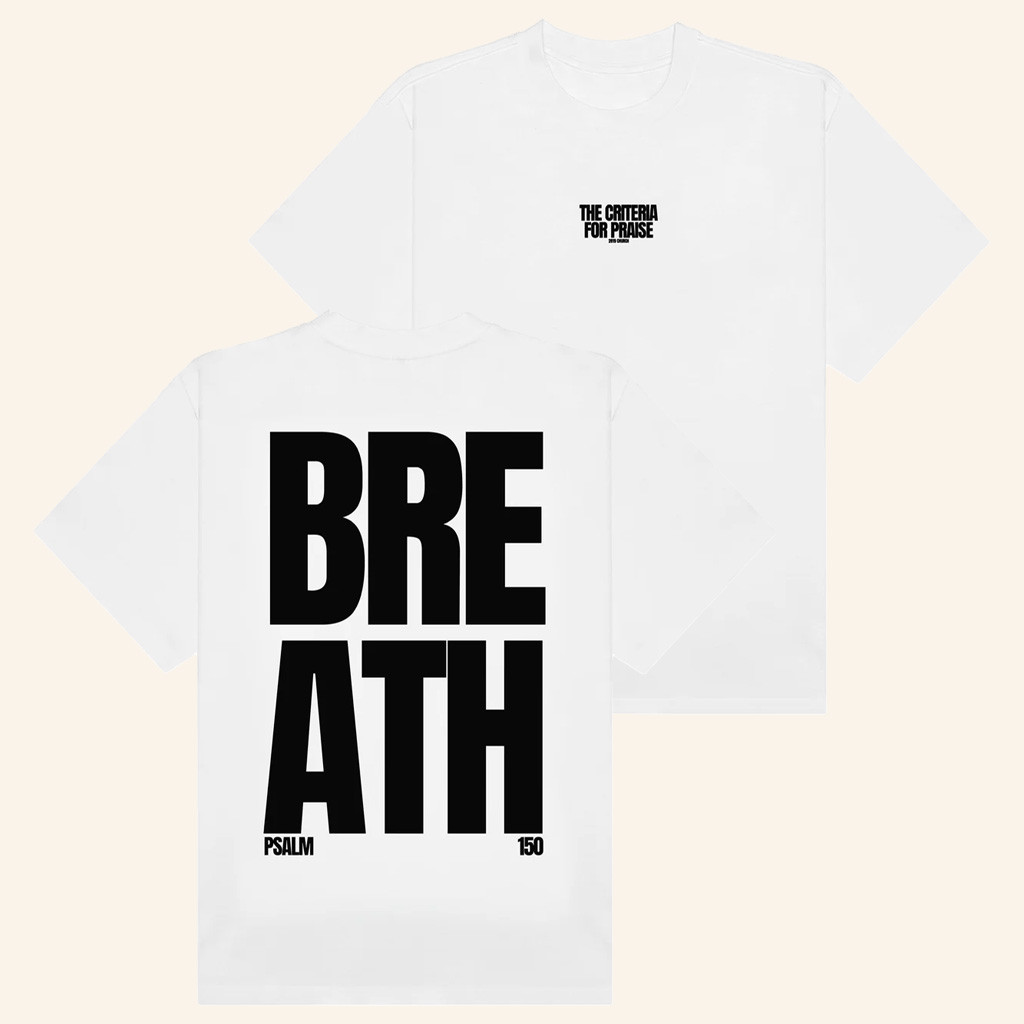 2819 Church Merch Breath The Criteria For Praise White T-Shirt Christian Gifts For Dad