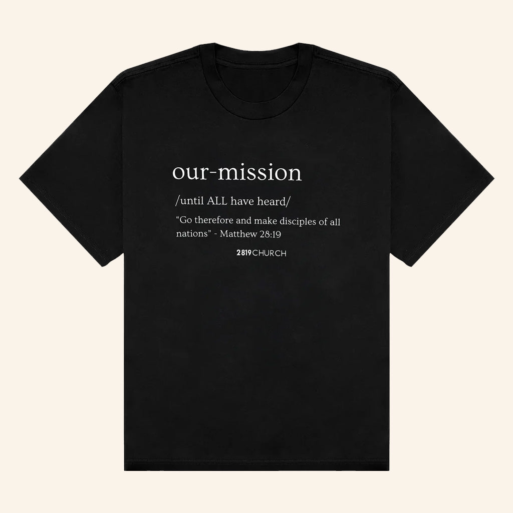 2819 Church Merch Our Mission Black T-Shirt Present For Husband
