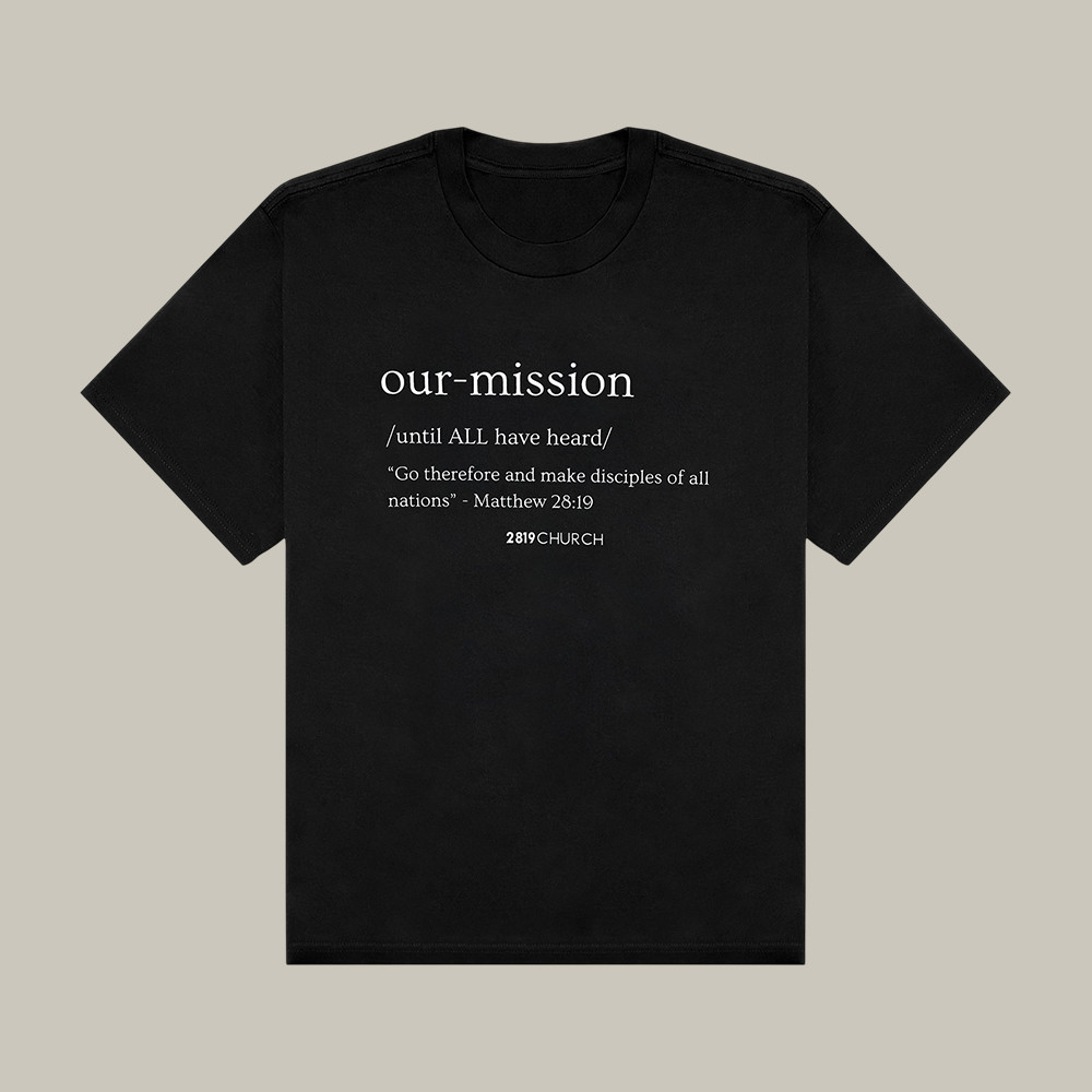 2819 Church Merch Our Mission T-Shirt Bible Inspired Shirt Present Idea For Father's Day