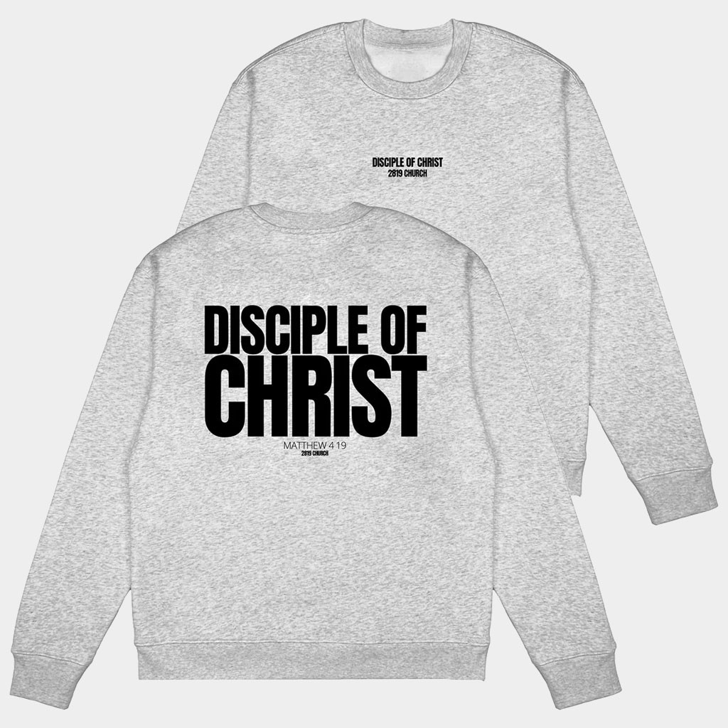 2819 Merch Disciple Of Christ Sweatshirt 2819 Church Crewneck Birthday Gift For Brother-1