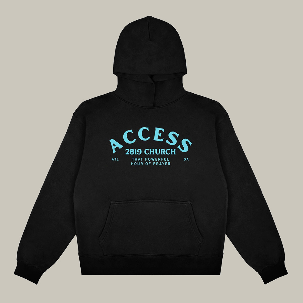 2819 Merch Hoodie Access That Powerful Hour Of Prayer 2819 Church Hoodie Unique Xmas Gifts
