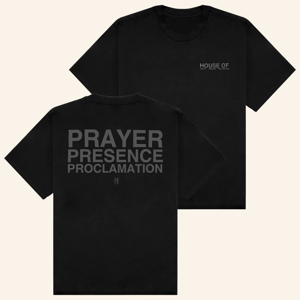 2819 Merch House Of Prayer Shirt Prayer Presence Proclamation T-Shirt Birthday Gift For Him