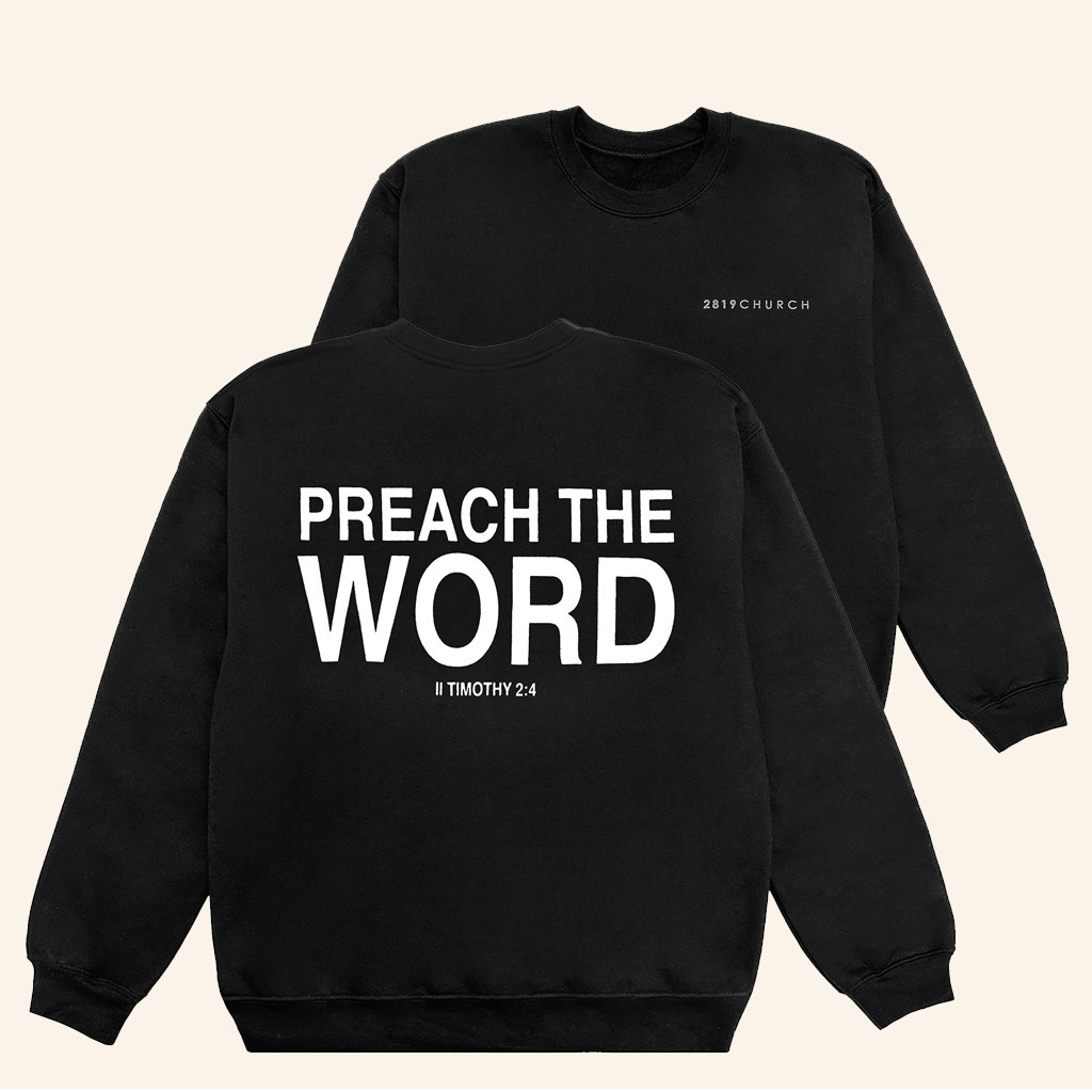 2819 Merch Preach The Word Sweatshirt Christmas Gifts For Girlfriend