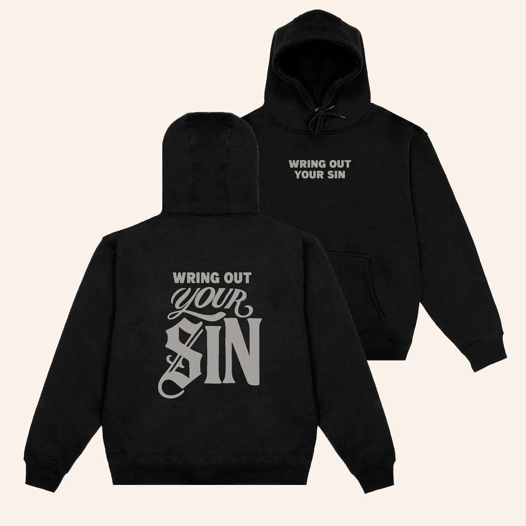 2819 Merch Store Wring Out Your Sin Hoodie Christmas Gift Ideas For Him