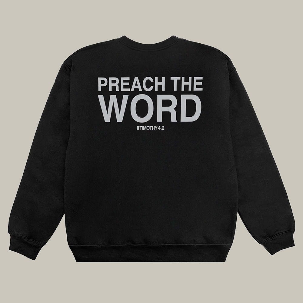 2819 Merch Sweatshirt Preach The Word Timothy 4 2 Bible Verse Apparel Unique Gift For Him