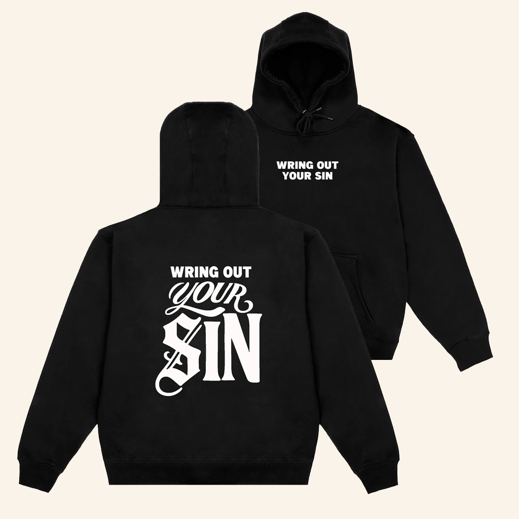 2819 Merch Wring Out Your Sin Hoodie Christmas Gifts For Brother